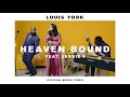 Louis york  heaven bound ft jessie j official
