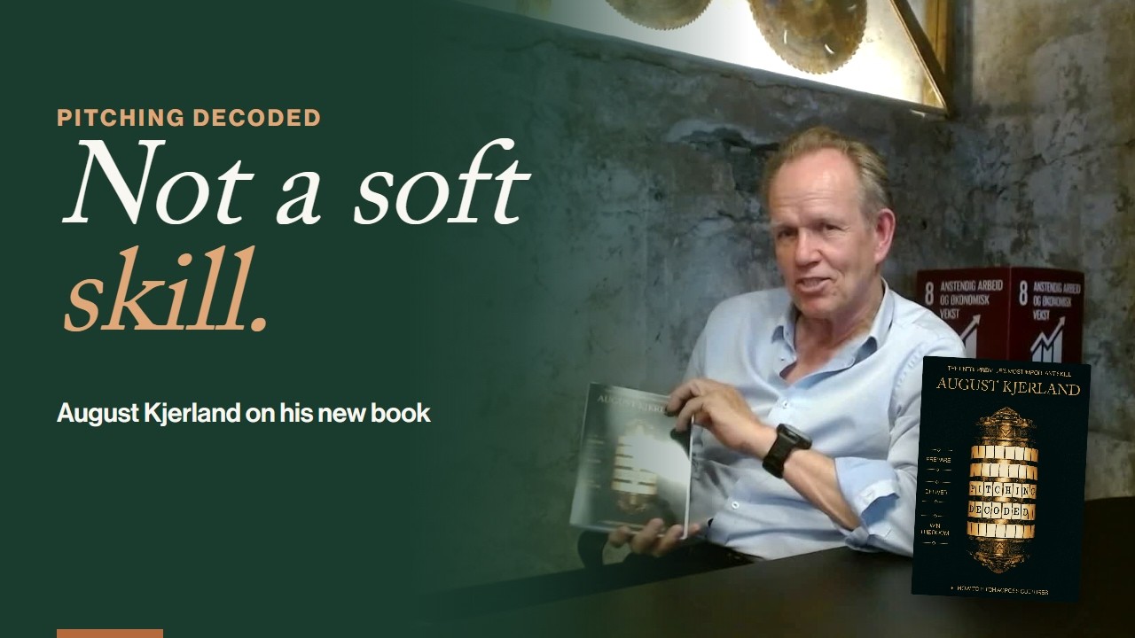 Pitching Is Not a Soft Skill: August Kjerland on His New Book, Pitching Decoded