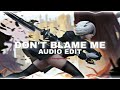 don&#39;t blame me -taylor swift [edit audio]