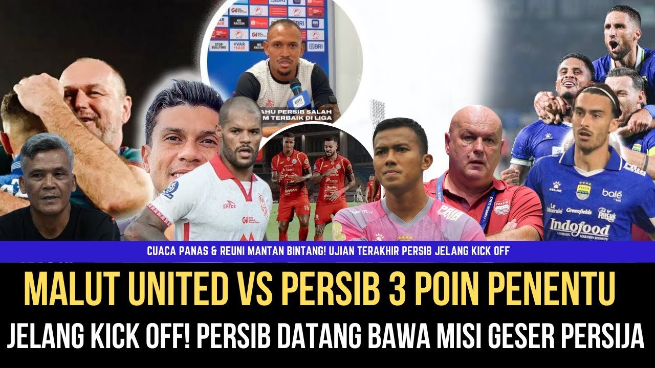 JELANG MATCH‼️Malut United vs Persib Misi Geser Persija & Borneo Dimulai, Mampukah Meraih 3 Poin