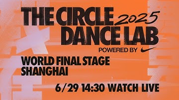 2025 THE CRICLE DANCE LAB WORLD FINAL