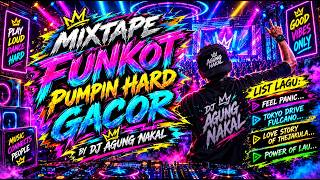 🔥 MIXTAPE FUNKOT PUMPIN HARD GACOR 💥 | DJ AGUNG NAKAL | FULL BASS & PARTY VIBES 🎧🔥