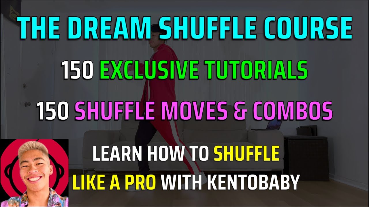 SHUFFLE DANCE ONLINE COURSE by Kentobaby 150 Shuffle Combos and Moves