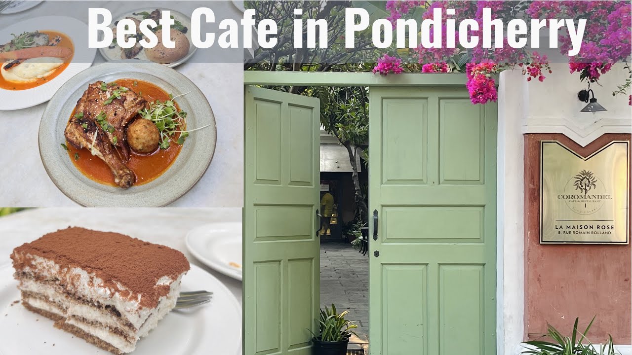 Pondicherry Ep 2 Must Try Place In Pondicherry Coromandel Cafe pondicherry-ep-2-must-try-place-in-pondicherry-coromandel-cafe