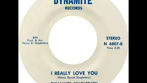 Dynamite Singletary - I Really Love You