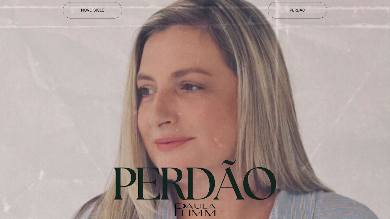PERDÃO - PAULA TIMM