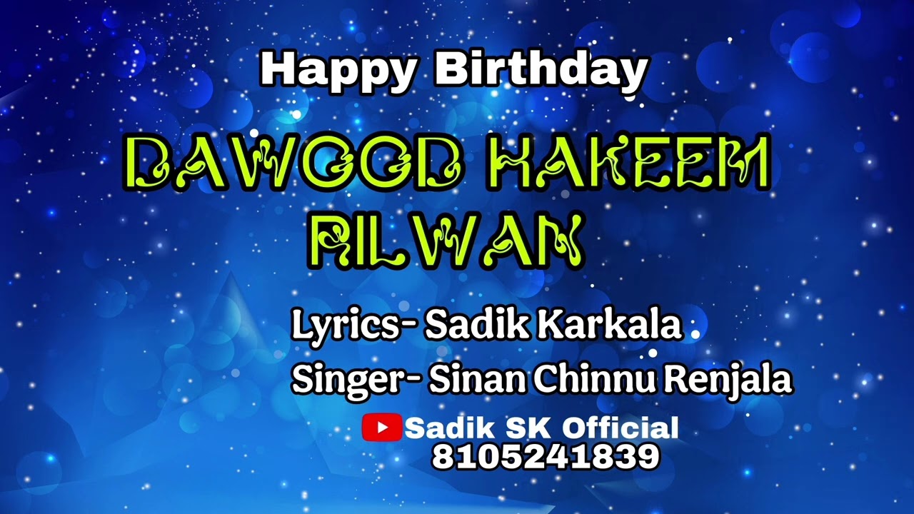 Dawood Hakeem Rilwan | New Beary Birthday Song | Sinan Chinnu | Sadik Karkala |
