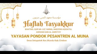 HAFLAH TASYAKUR PONDOK PESANTREN AL-MUNA 30 MARET 2026 DESA SETUPATOK KEC. MUNDU KAB. CIREBON