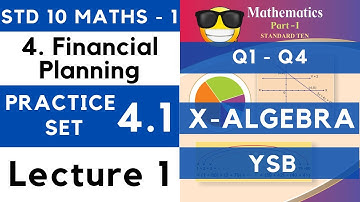 Financial Planning | Practice Set 4.1 Lecture 1 | SSC Class 10 Algebra | Maths Part 1 | Maharashtra