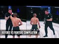 REFEREES VS FIGHTERS - MMA COMPILATION / REFEREE CHOKES FIGHTER [HD]