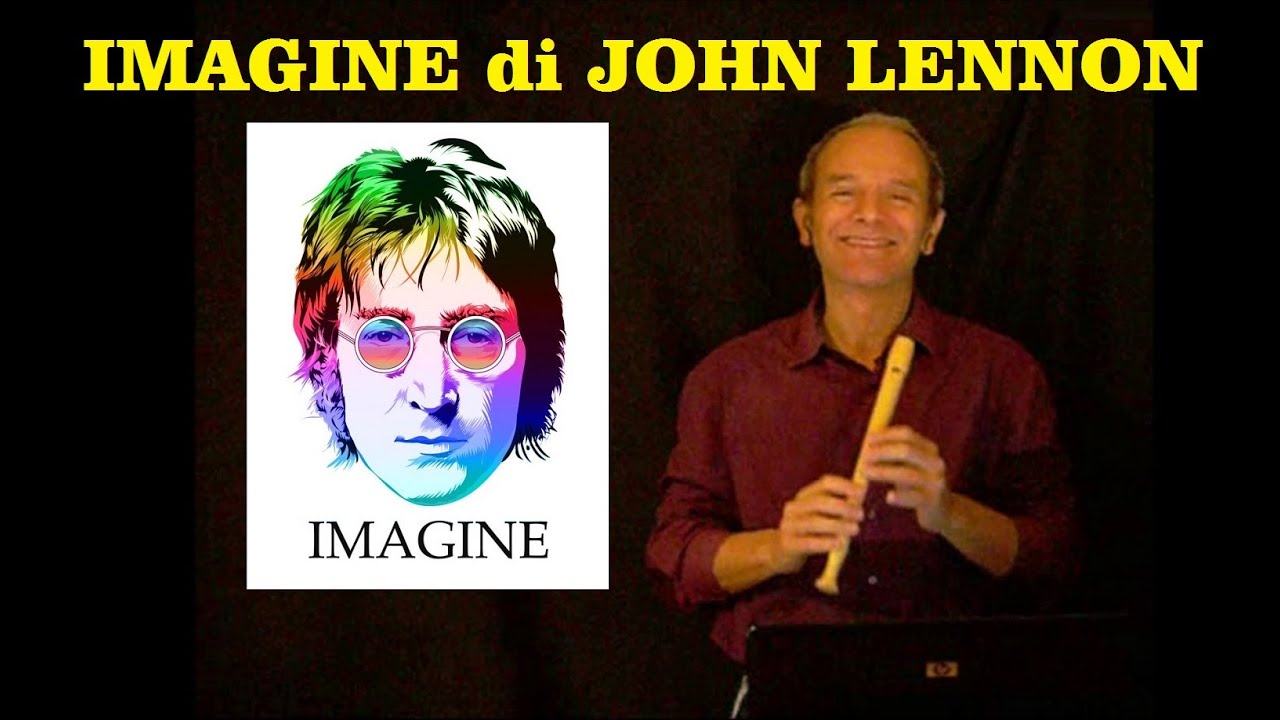 IMAGINE di John Lennon (la piu' bella canzone sulla PACE nel Mondo