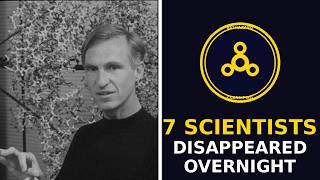 7 Scientists Who Disappeared Overnight