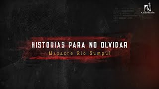 Capsula: Masacre del Río Sumpul (2022)