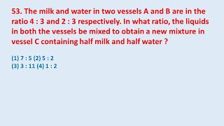 53. The milk and water in two vessels A and B are in the ratio 4 : 3 and 2 : 3 respectively|| edu214