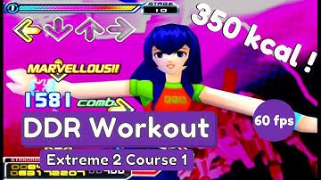 DDR Workout Extreme 2 Course 1 350 kcal 36 min!