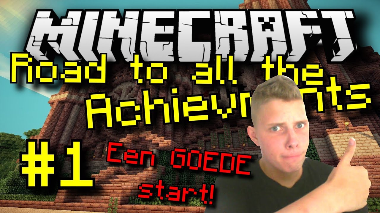 Een GOEDE Start! - Minecraft: Road to all the Achievments #1