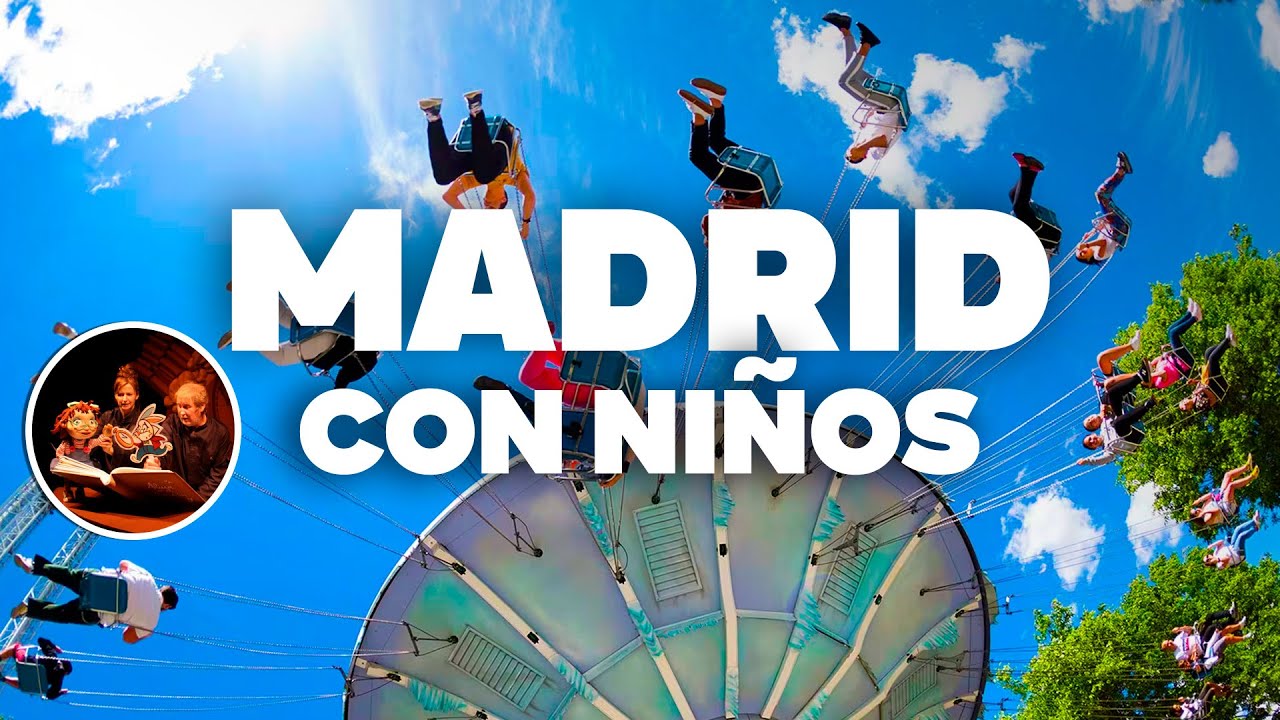 MADRID CON NIÑOS! Qué Hacer Y Actividades en familia!