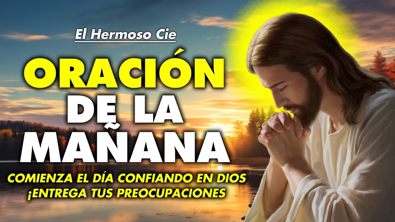 🔴Oración De La Mañana De Hoy | Comienza el día confiando en Dios ...