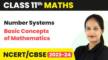 Number Systems - Basic Concepts of Mathematics | Class 11th Maths