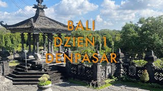 Indonezjabali Dzień 1 Denpasar