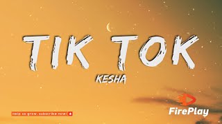 Kesha - Tik Tok (Lyrics)