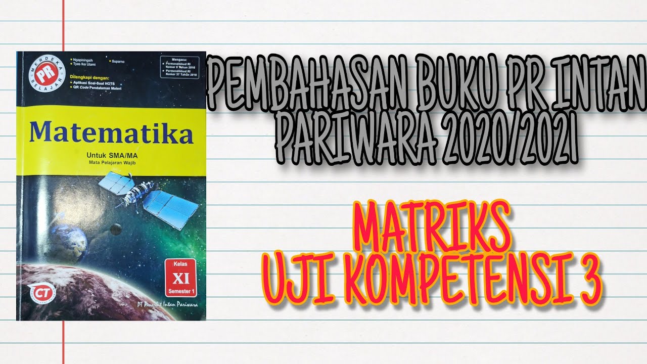 Matriks Uk 3 Matematika Wajib Kelas 11 Semester 1 2020 2021 Youtube