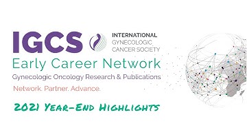 IGCS Early Career Network - 2021 Year-End Highlights