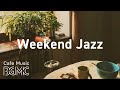 Weekend Jazz: Study Jazz Beats & Hip Hop Jazz - Slow Cafe Jazz at Home