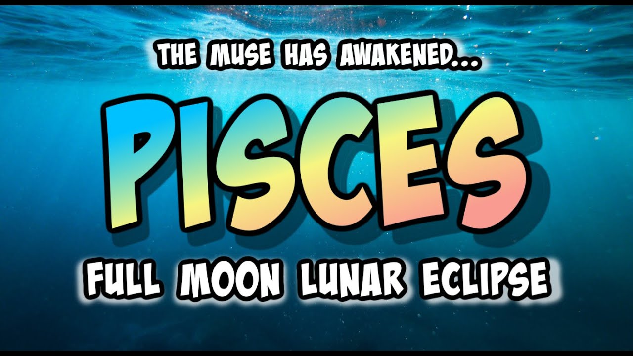 Pisces ♓️ Full Moon Lunar Eclipse 9/7 | The End Before the Beginning ...