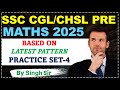 SSC CGL 2025 MATHS SOLUTION | Practice Set-4 | PYQ Discussion | SSC Learning Point by Singh Sir
