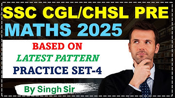 SSC CGL 2025 MATHS SOLUTION | Practice Set-4 | PYQ Discussion | SSC Learning Point by Singh Sir