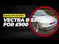 My 900 Vauxhall Vectra B One Month Later Regrets My 900 Vauxhall Vectra B One Month Later Regrets