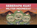 Seberapa kuat militer indonesia sebenarnya ft nous id