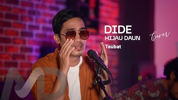 DIDE HIJAU DAUN - TAUBAT (OPICK) [LIVE SESSION COVER]