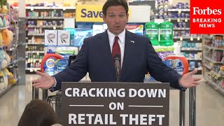 BREAKING NEWS: DeSantis Signs Into Law Hardline Anti-Theft Bill To Crack Down On Thieves