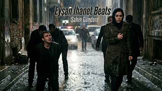 Eyşan İhanet Beats - Şfet