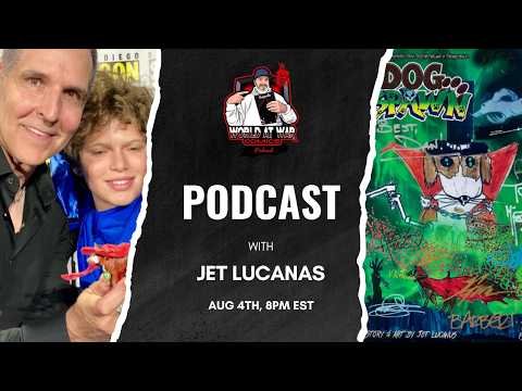 Jet Lucanas joins me to talk Dog Spawn and more!