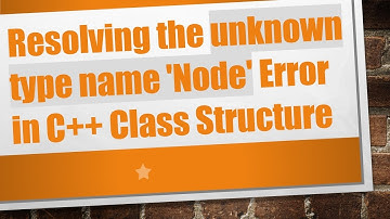 Resolving the unknown type name 