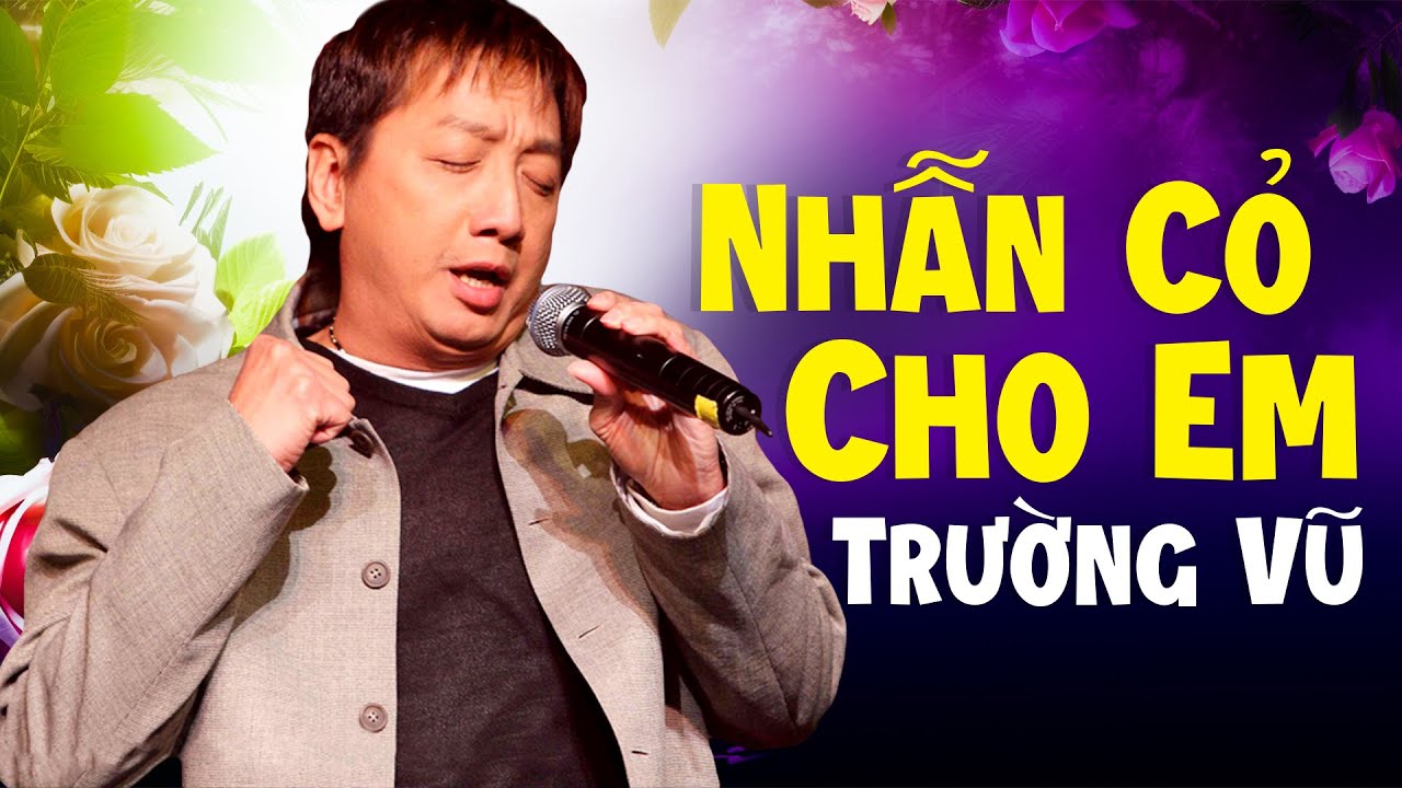 Nhẫn Cỏ Cho Em - Vỡ òa Cảm Xúc Khi Trường Vũ Cất Tiếng Hát - Liên Khúc Nhạc Vàng Trường Vũ Hay Nhất