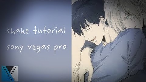 Shake y and x Tutorial/ Sony Vegas Pro