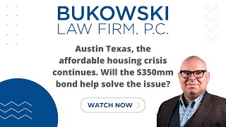 Austin Texas, the affordable housing crisis continues. Will the $350mm bond help solve the issue?
