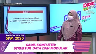 DidikTV Road To Success SPM 2021 | Sains Komputer: Struktur Data Dan Modular