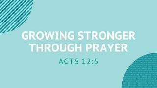 Growing Stronger Through Prayer - Daily Devotion