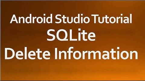 Android Studio Tutorial - 36 - Delete information from a Database