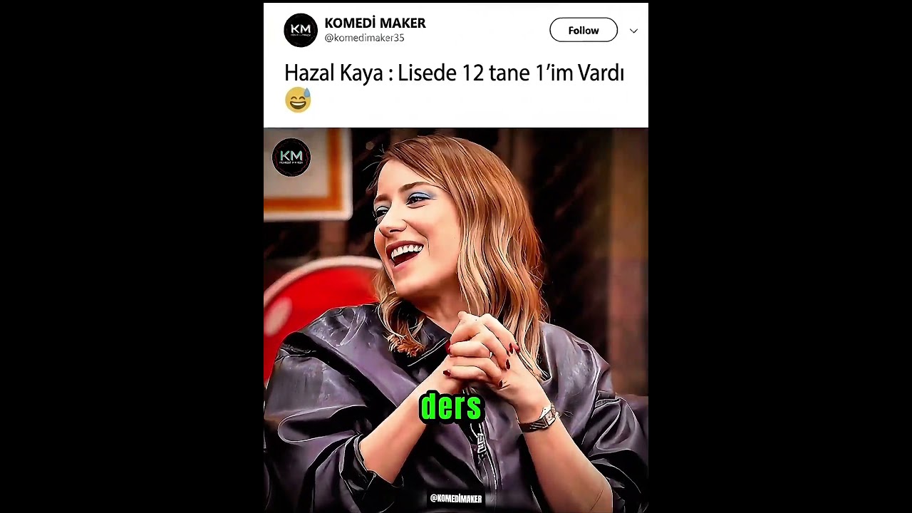 Hazal Kaya Lisede 12 Tane Birim Vardı . #keşfet  #komedi