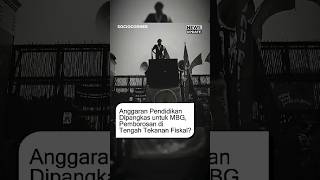 Anggaran Pendidikan Dipangkas untuk MBG, Pemborosan di Tengah Tekanan Fiskal?