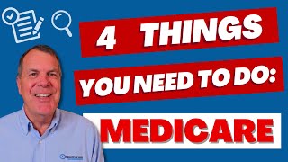 Starting Medicare  4 Things You Must Do