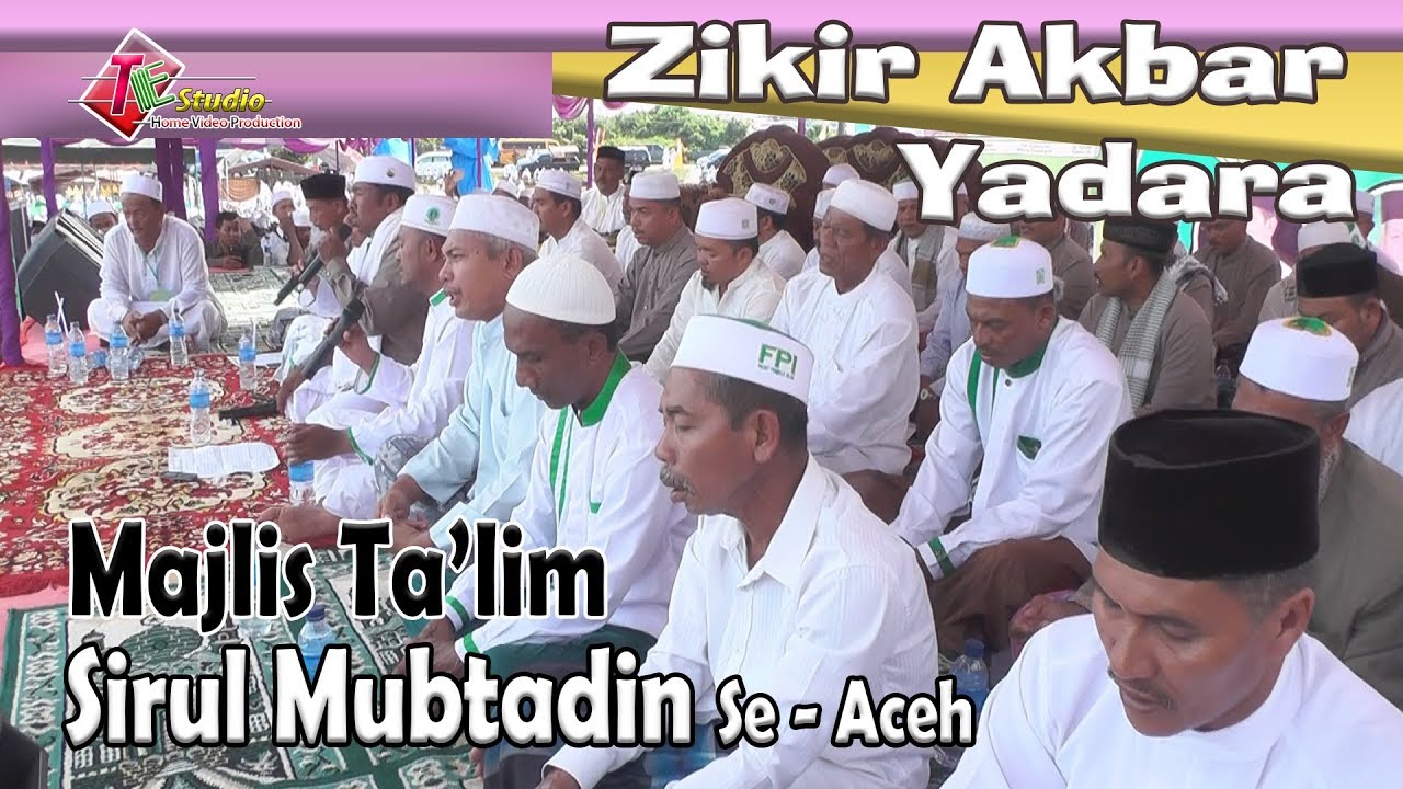 Zikir Akbar Yadara I Majlis Talim Sirul Mubtadin Se Aceh