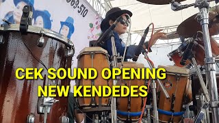 CEK SOUND OPENING NEW KENDEDES ft DHEHAN AUDIO