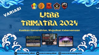 LKBB TRIMATRA 2024 I VARIASI I SMKN 6 MALANG